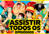 One Piece: Saiba Onde Assistir Todos os Episódios